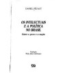 OS INTELECTUAIS E A POLITICA NO BRASIL