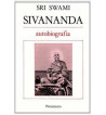 SRI SWAMI SIVANANDA : AUTOBIOGRAFIA