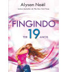 FINGINDO TER 19 ANOS