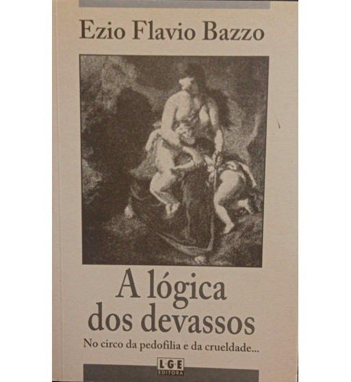 A LOGICA DOS DEVASSOS