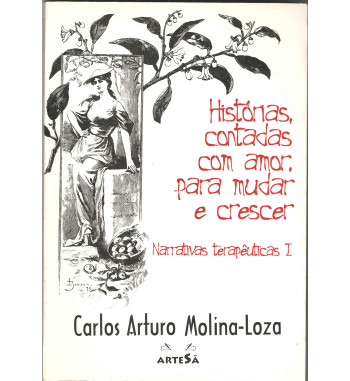 HISTORIAS CONTADAS COM AMOR PARA MUDAR E CRESCER