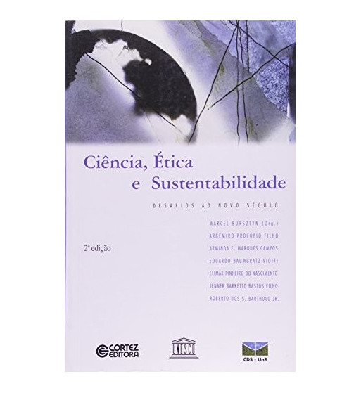 CIENCIA ETICA E SUSTENTABILIDADE : DESAFIOS AO NOVO SECULO