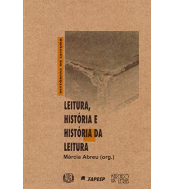 LEITURA HISTORIA E HISTORIA DA LEITURA