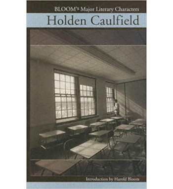BLOOMS MAJOR LITERARY CHARACTERS : HOLDEN CAULFIELD