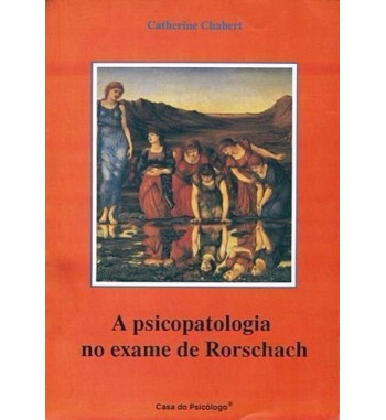 A PSICOPATOLOGIA NO EXAME DE RORSCHACH