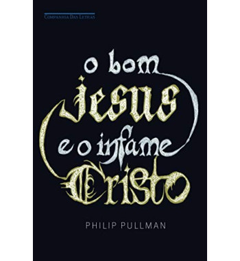 O BOM JESUS E O INFAME CRISTO