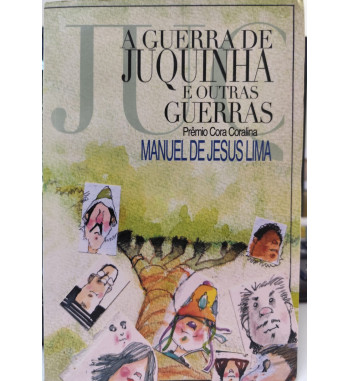 A GUERRA DE JUQUINHA E OUTRAS GUERRAS