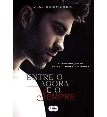 ENTRE O AGORA E O SEMPRE