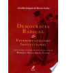 DEMOCRACIA RADICAL E EXPERIMENTALISMO INSTITUCIONAL