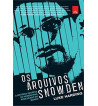 OS ARQUIVOS SNOWDEN : A HISTORIA DO HOMEM MAIS PROCURADO DO MUNDO