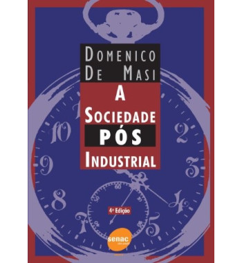 A SOCIEDADE POS INDUSTRIAL