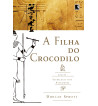 A FILHA DO CROCODILO : TETRALOGIA DOS PTOLOMEUS - VOLUME 2