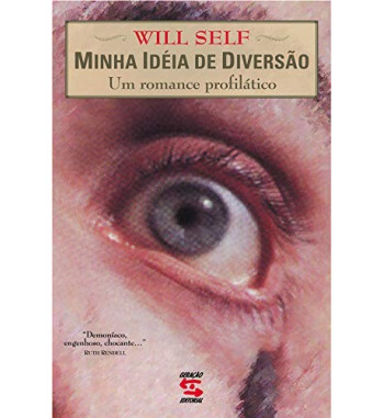 MINHA IDEIA DE DIVERSAO : UM ROMANCE PROFILATICO