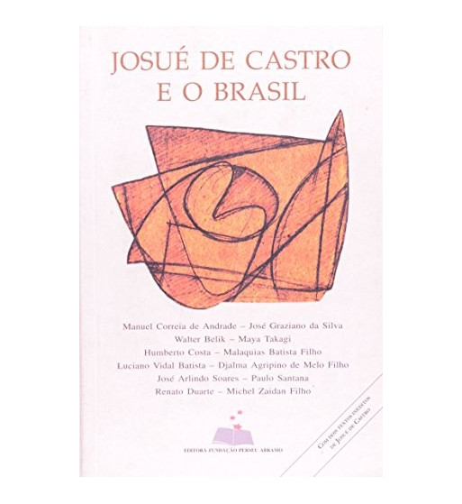 JOSUE DE CASTRO E O BRASIL