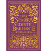 UMA SOMBRA ARDENTE E BRILHANTE