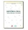 HISTORIA ORAL : TEORIA EDUCACAO E SOCIEDADE