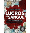 LUCROS DE SANGUE : COMO O CONSUMIDOR FINANCIA O TERRORISMO