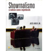 SHOWRNALISMO : A NOTICIA COMO ESPETACULO
