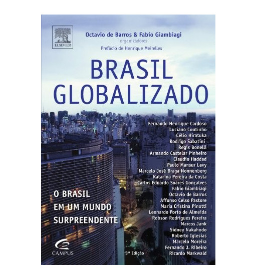 BRASIL GLOBALIZADO : O BRASIL EM UM MUNDO SURPREENDENTE