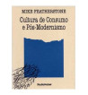 CULTURA DE CONSUMO E POS MODERNISMO