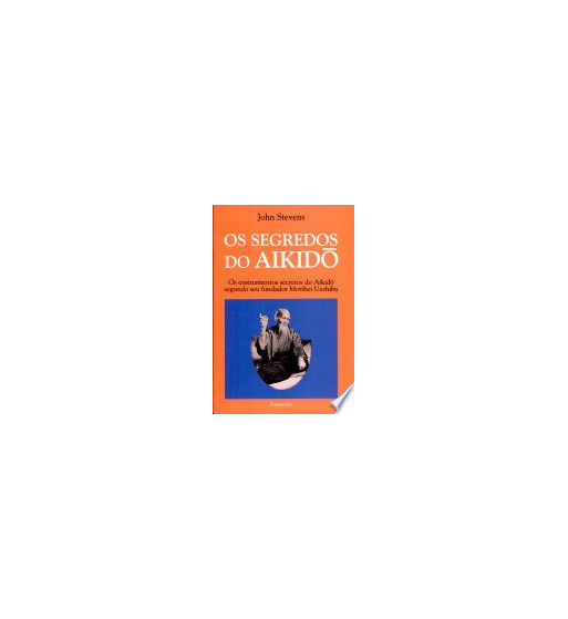 OS SEGREDOS DO AIKIDO