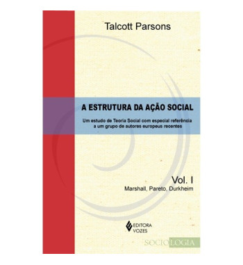 A ESTRUTURA DA ACAO SOCIAL - 2 VOLUMES