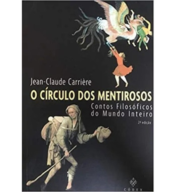 O CIRCULO DOS MENTIROSOS : CONTOS FILOSOFICOS DO MUNDO INTEIRO