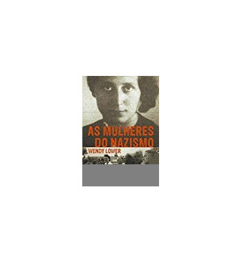AS MULHERES DO NAZISMO