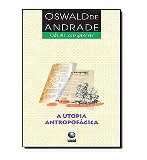 A UTOPIA ANTROPOFAGICA