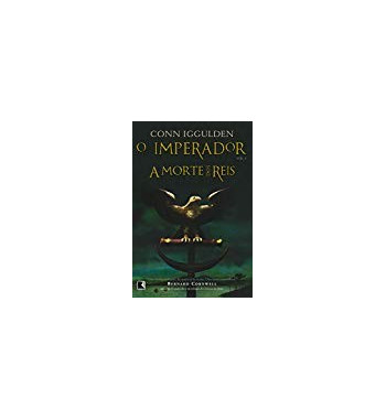O IMPERADOR : A MORTE DOS REIS - VOLUME 2