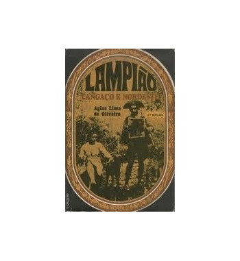 LAMPIAO : CANGACO E NORDESTE
