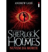 NUVEM DA MORTE : O JOVEM SHERLOCK HOLMES - VOLUME 1
