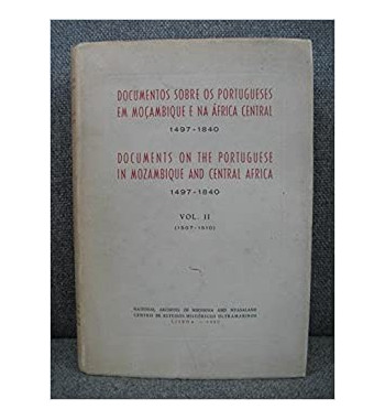 DOCUMENTOS SOBRE OS PORTUGUESES EM MOCAMBIQUE E NA AFRICA CENTRAL