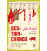 DESTRINCHANDO : UMA HISTORIA DE CASAMENTO CARNE E OBSESSAO