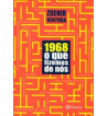 1968 : O QUE FIZEMOS DE NOS