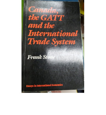 CAMADA THE GATT AND THE INTERNATIONAL TRADE SYSTEM