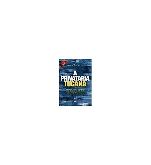 A PRIVATARIA TUCANA