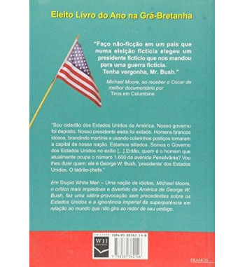 STUPID WHITE MEN : UMA NACAO DE IDIOTAS