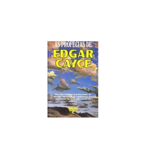 AS PROFECIAS DE EDGAR CAYCE