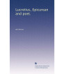 LUCRETIUS EPICUREAN AND POET