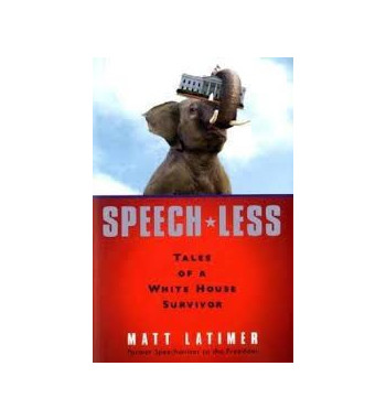 SPEECH LESS : TALES OF A WHITE HOUSE SURVIVOR