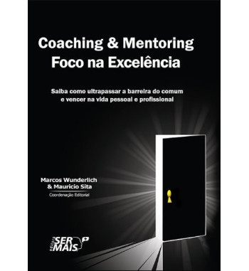 COACHING E MENTORING : FOCO NA EXCELENCIA