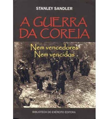 A GUERRA DA COREIA : NEM VENCEDORES NEM VENCIDOS