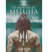OS IMORTAIS DE MELUHA : TRILOGIA SHIVA - LIVRO 1