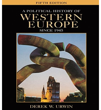 A POLITICAL HISTORY OF WESTERN EUROPE SINCE 1945