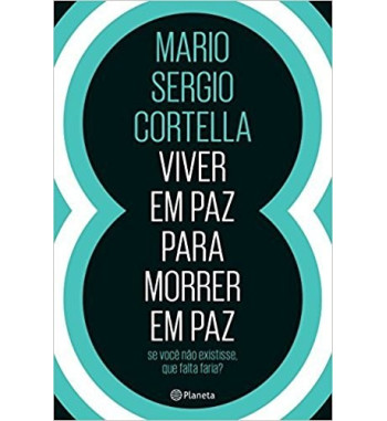 VIVER EM PAZ PARA MORRER EM PAZ