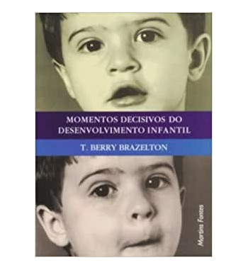 MOMENTOS DECISIVOS DO DESENVOLVIMENTO INFANTIL