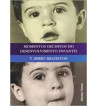 MOMENTOS DECISIVOS DO DESENVOLVIMENTO INFANTIL