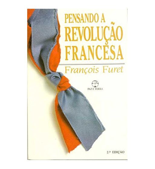 PENSANDO A REVOLUCAO FRANCESA