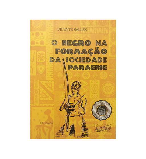 O NEGRO NA FORMACAO DA SOCIEDADE PARAENSE